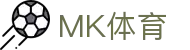 MK体育mk sports官方主页 - 官方运营中心